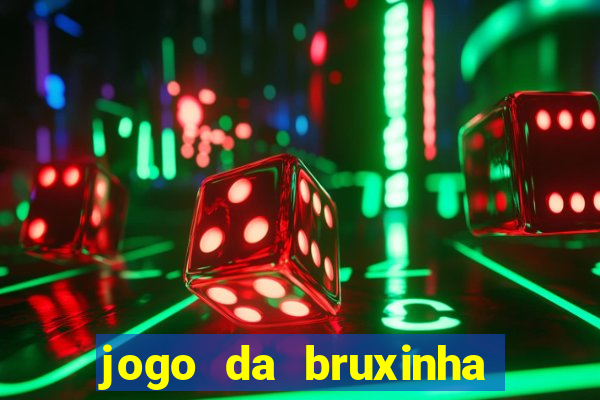 jogo da bruxinha que ganha dinheiro